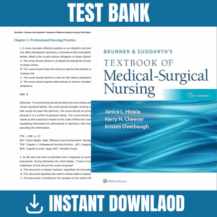 Test Bank - Brunner & Suddarth's Textbook of Medical-Surgical Nursing, 15th Edition, (Hinkle, 2023)