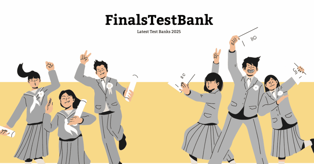 FinalsTestBank – nursing test banks