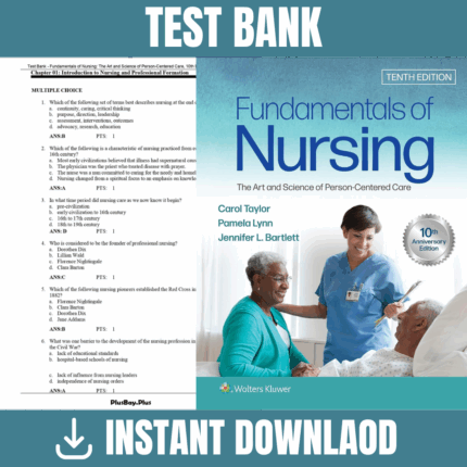 Test Bank - Fundamentals of Nursing The Art and Science of Person-Centered Care, 10th Edition (Taylor, 2023)