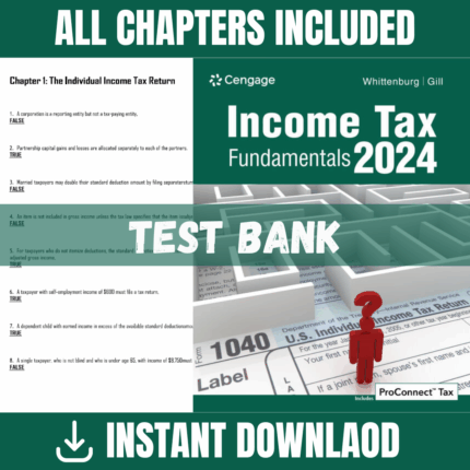 Test Bank - Income Tax Fundamentals 2024, 42nd Edition (Gerald E. Whittenburg, Martha Altus-Buller, Steven Gill)