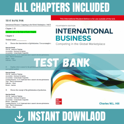 Test Bank - International Business: Competing in the Global Marketplace, 14th Edition (Charles W. L. Hill, G. Tomas M. Hult, 2023)