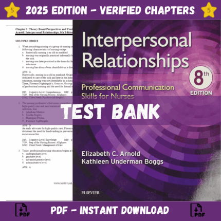 Test Bank - Interpersonal Relationships Professional Communication Skills for Nurses, 8th Edition (Elizabeth Arnold, 2020)
