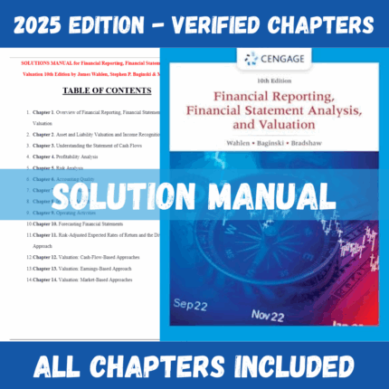 Solution Manual - Financial Reporting, Financial Statement Analysis and Valuation, 10th Edition (James M. Wahlen, 2023)
