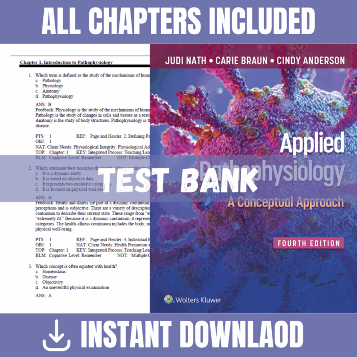 Test Bank - Applied Pathophysiology: A Conceptual Approach, 4th Edition (Judi Nath, Carie Braun, Cindy Anderson, 2022)