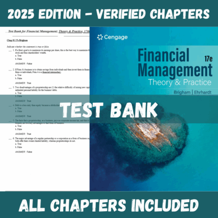 Test Bank - Financial Management: Theory & Practice, 17th Edition (Eugene F. Brigham, 2021)