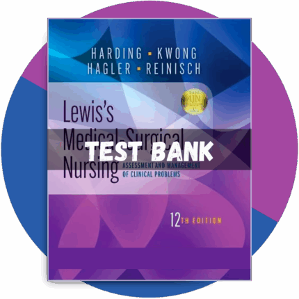 Test bank For Lewis's Medical-Surgical Nursing 12th Edition (Harding, 2023)